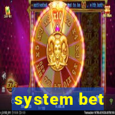 system bet