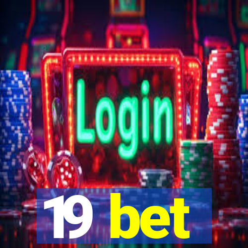 19 bet