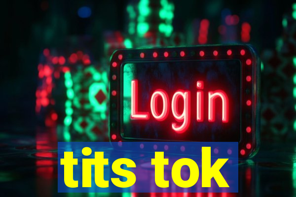 tits tok