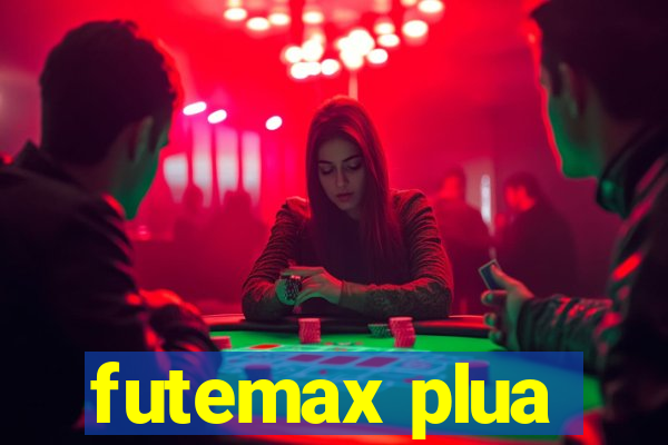 futemax plua