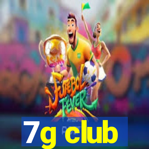 7g club