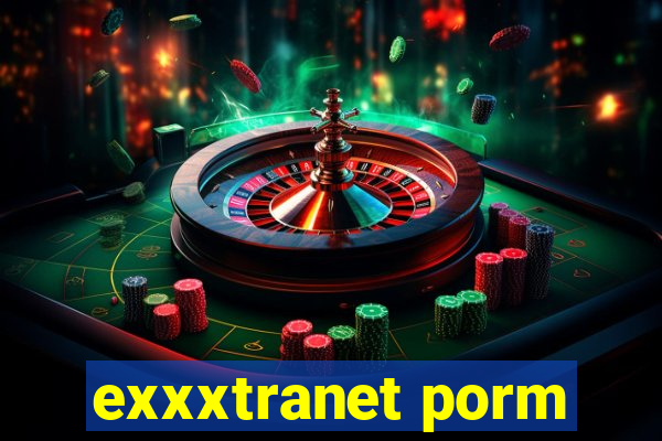 exxxtranet porm