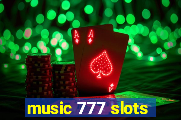 music 777 slots