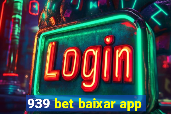 939 bet baixar app