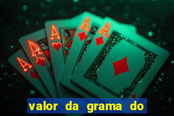 valor da grama do ouro em porto alegre