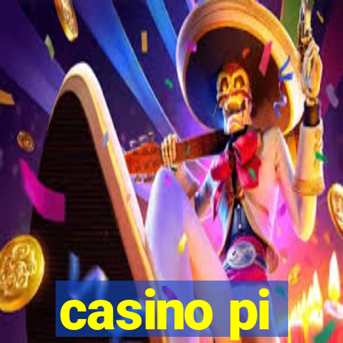 casino pi