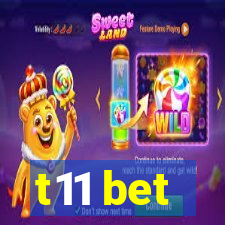 t11 bet