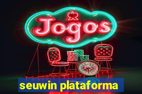 seuwin plataforma