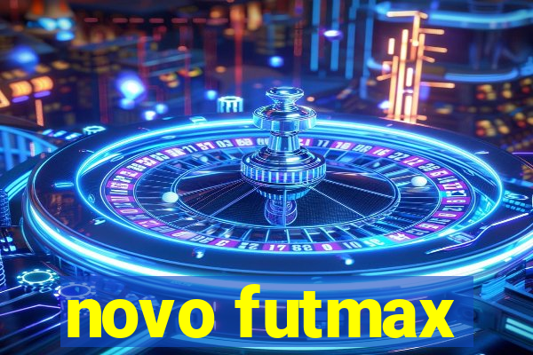 novo futmax