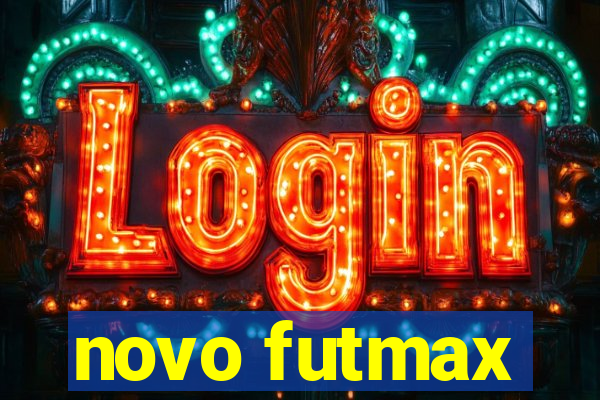 novo futmax