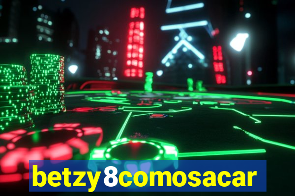 betzy8comosacar