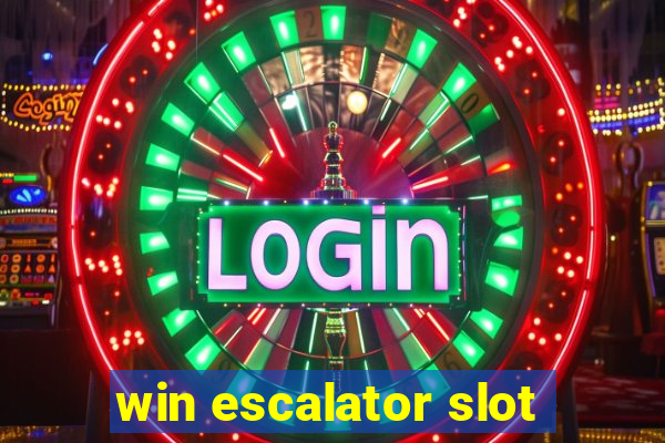 win escalator slot