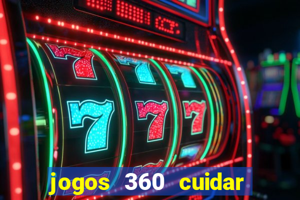 jogos 360 cuidar de bebe