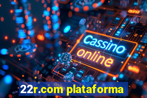 22r.com plataforma