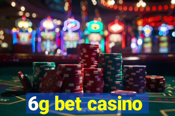 6g bet casino