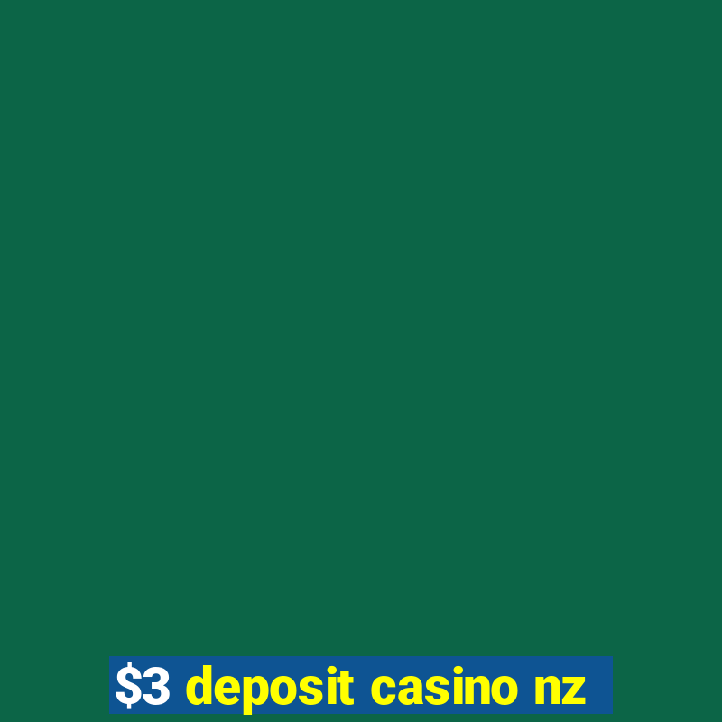 $3 deposit casino nz