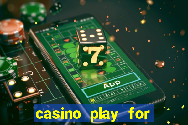 casino play for fun games