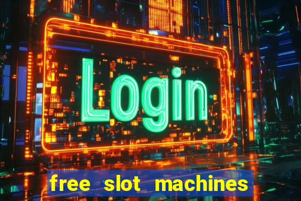 free slot machines to play no download