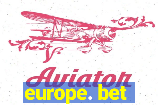 europe. bet