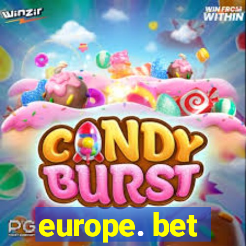 europe. bet