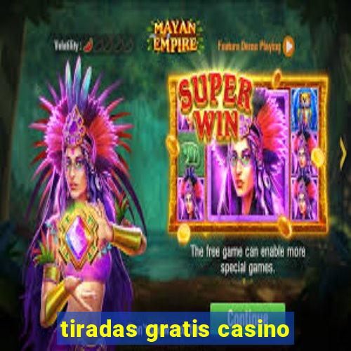 tiradas gratis casino