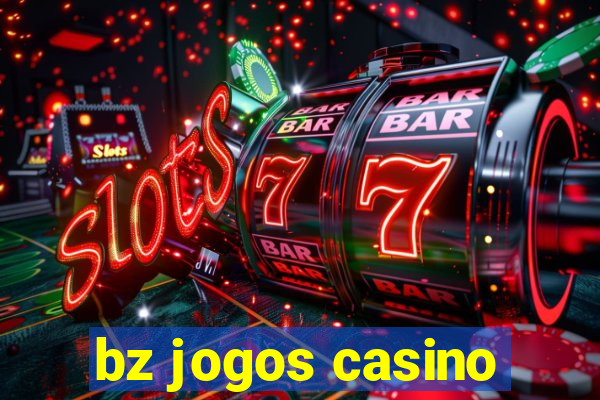 bz jogos casino