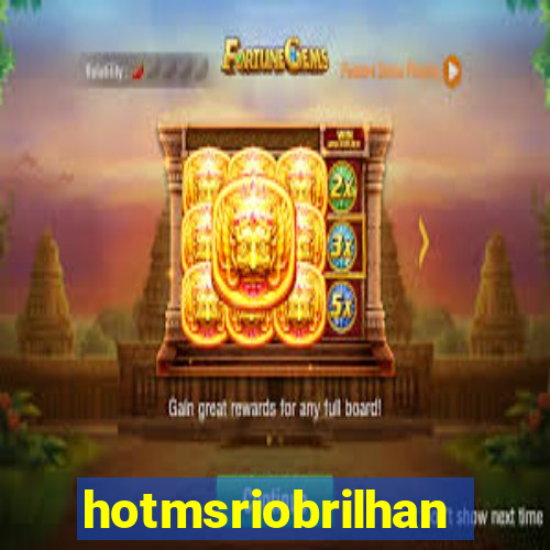 hotmsriobrilhante