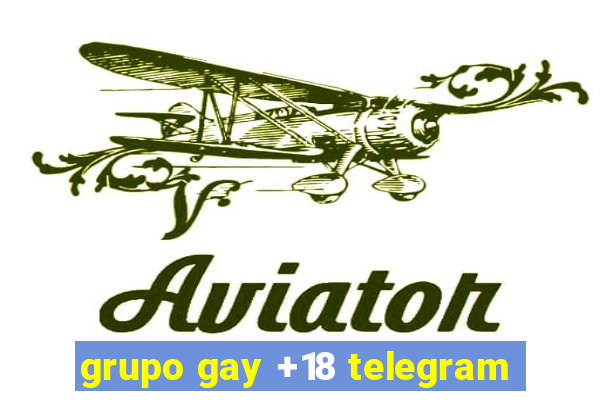 grupo gay +18 telegram