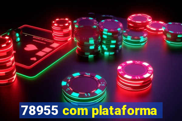 78955 com plataforma