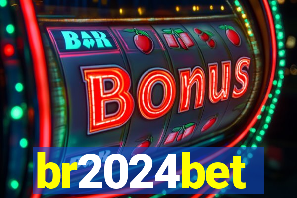 br2024bet