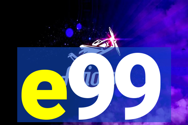 e99