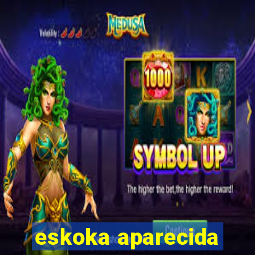 eskoka aparecida