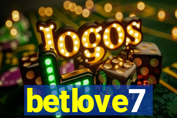 betlove7