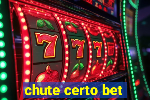 chute certo bet