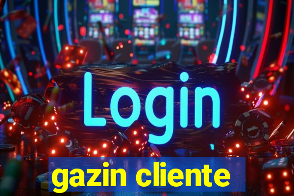 gazin cliente