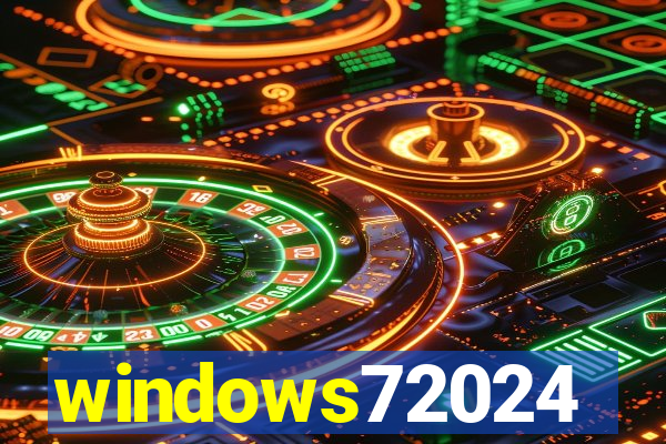 windows72024