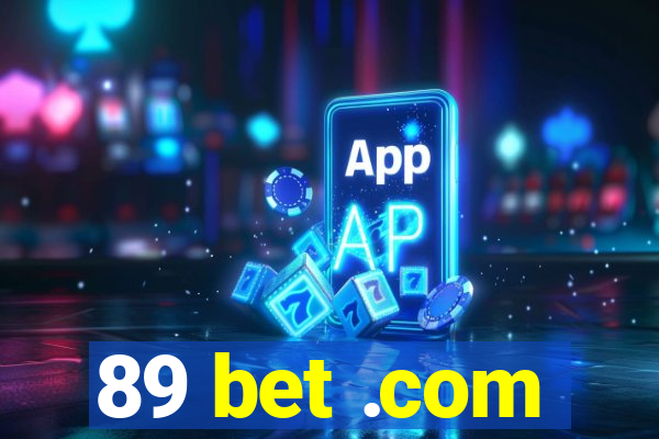 89 bet .com