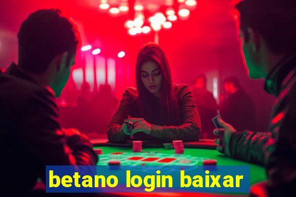 betano login baixar