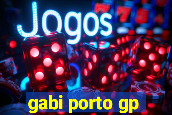 gabi porto gp