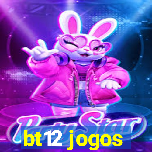 bt12 jogos