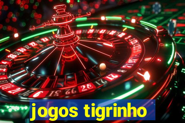 jogos tigrinho