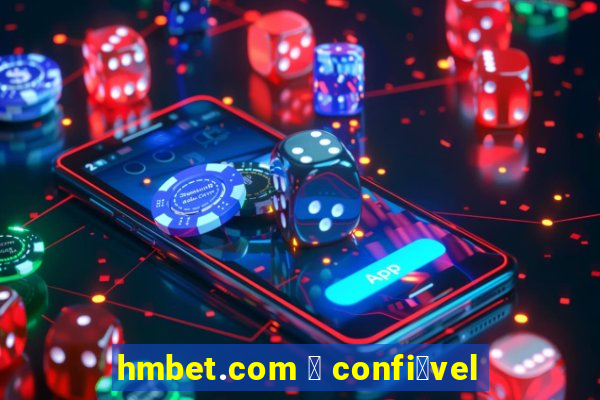 hmbet.com 茅 confi谩vel