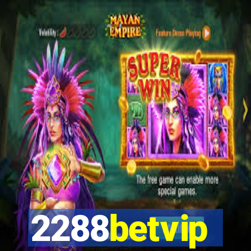 2288betvip