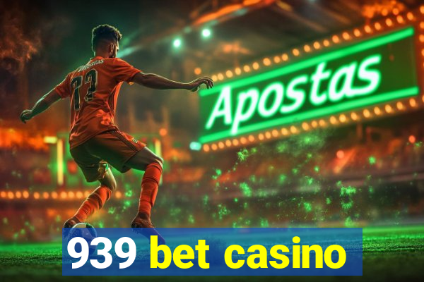 939 bet casino