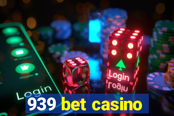 939 bet casino