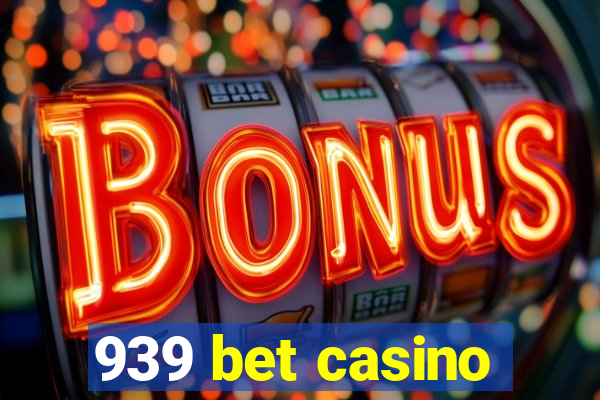 939 bet casino