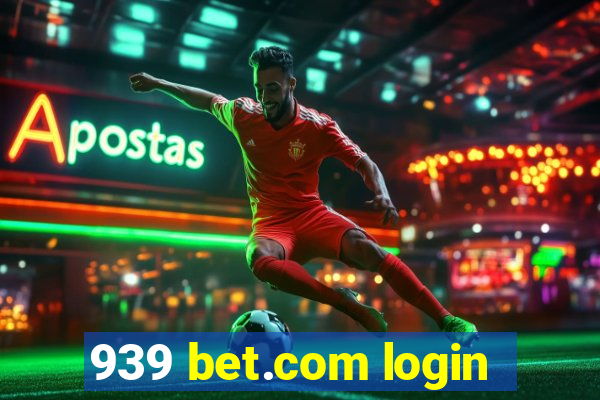 939 bet.com login