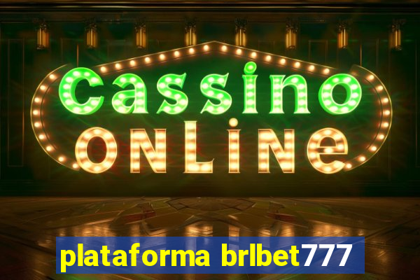 plataforma brlbet777