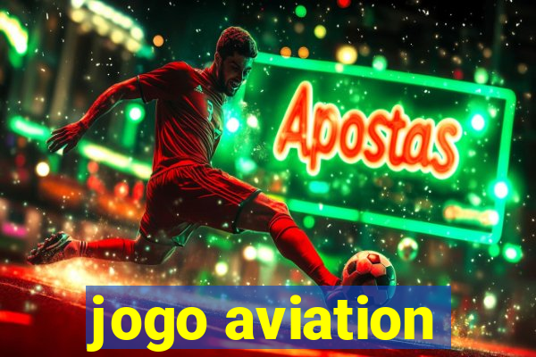 jogo aviation