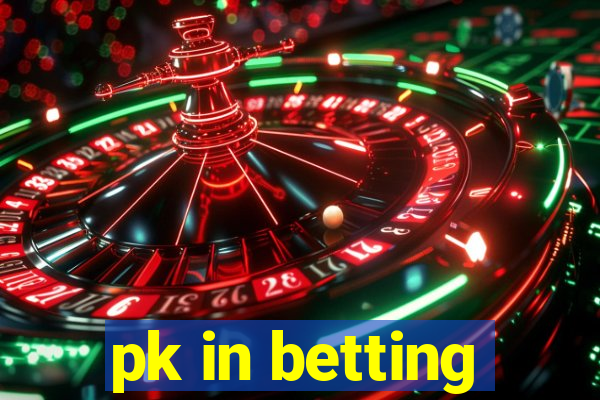 pk in betting